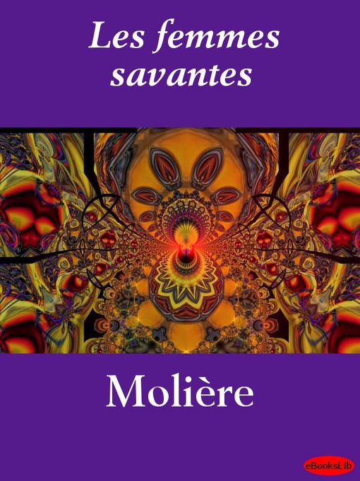 Title details for Les femmes savantes by Molière - Available